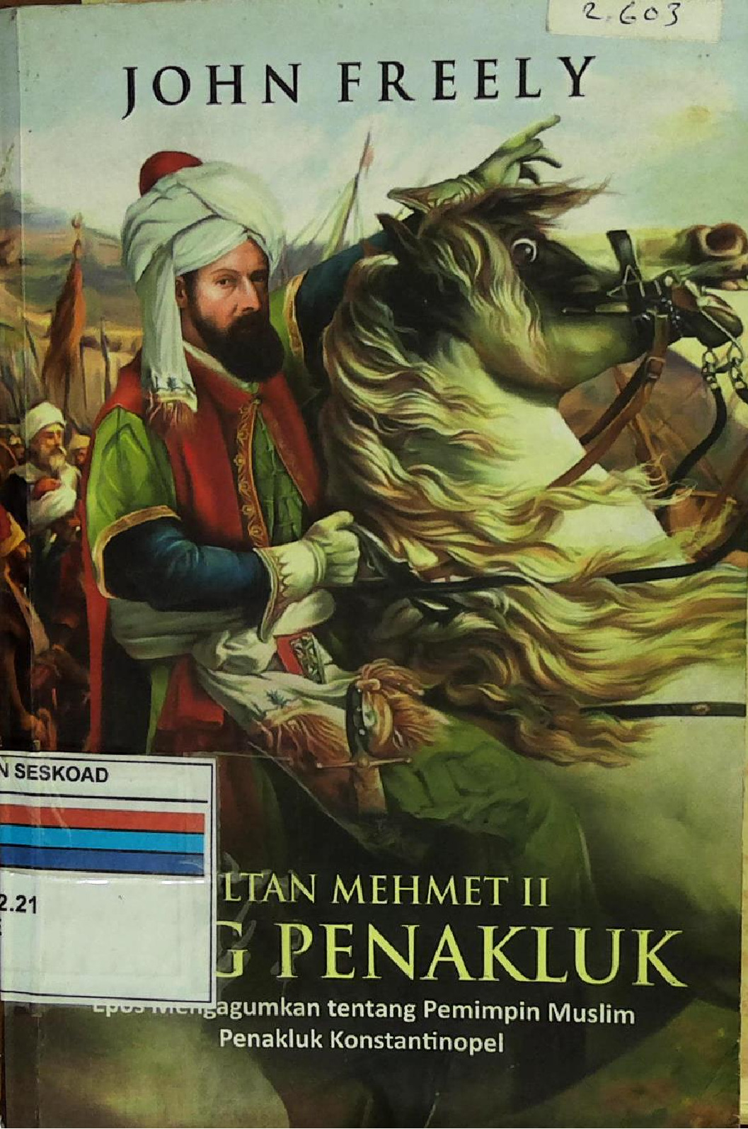 Sultan Mehmet II Sang Penakluk